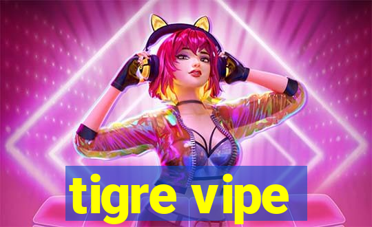 tigre vipe